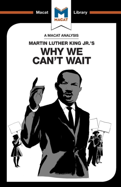 An Analysis of Martin Luther King Jr.'s Why We Can't Wait, Paperback / softback Book