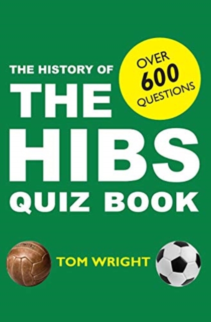 The History of the Hibs Quiz Book, Paperback / softback Book