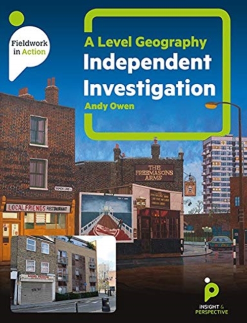 A level Geography Independent Investigation : A step by step guide, Paperback / softback Book