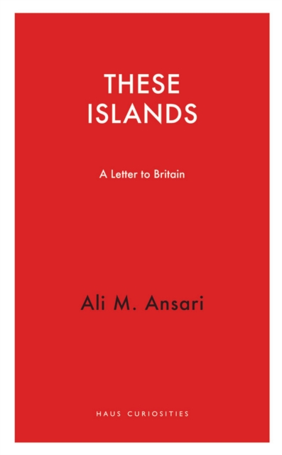 These Islands : A Letter to Britain, EPUB eBook