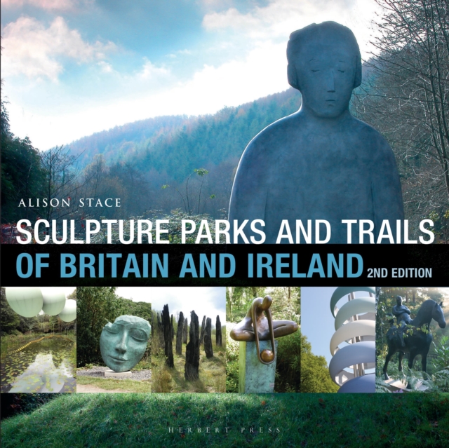 Sculpture Parks and Trails of Britain & Ireland, Paperback / softback Book