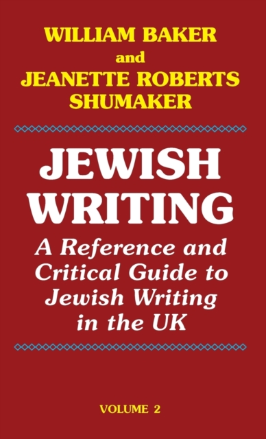 Jewish Writing : A Reference and Critical Guide to Jewish Writing in the UK 2, Hardback Book