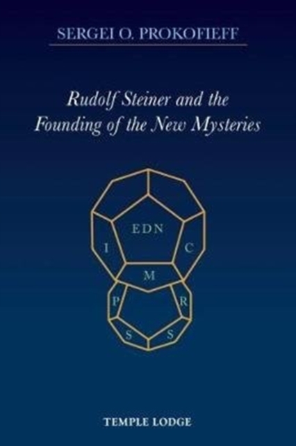 Rudolf Steiner and the Founding of the New Mysteries, Paperback / softback Book