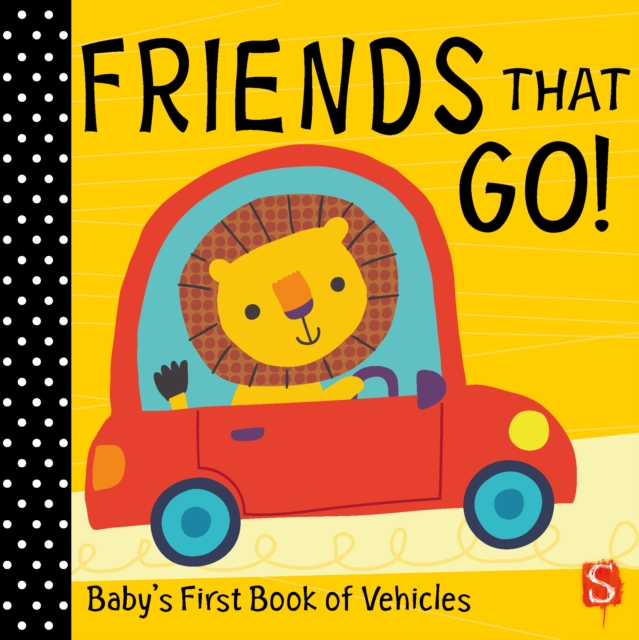 Friends that go! : Baby's First Book of Vehicles, Board book Book