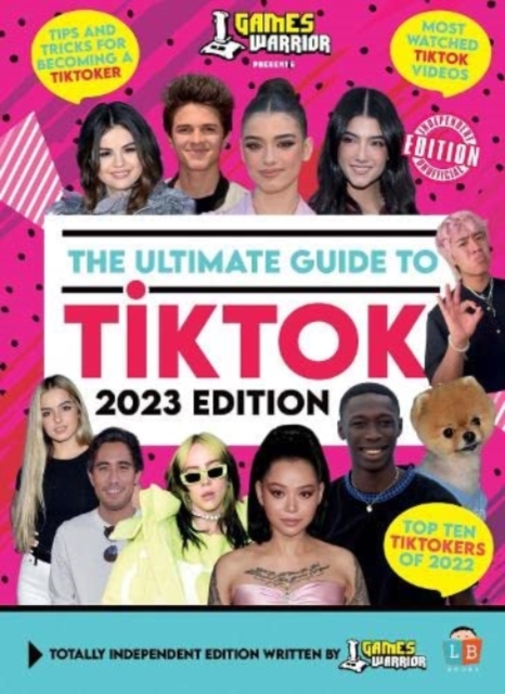 TikTok Ultimate Guide by GamesWarrior 2023 Edition, Hardback Book