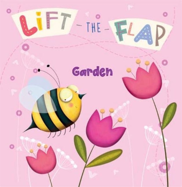 Lift-the-Flap Garden, Board book Book