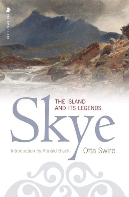 Skye : The Island and Its Legends, Paperback / softback Book