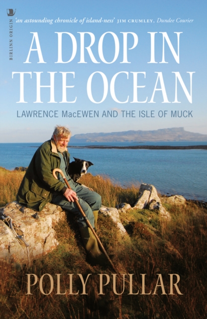 A Drop in the Ocean : Lawrence MacEwen and the Isle of Muck, Paperback / softback Book