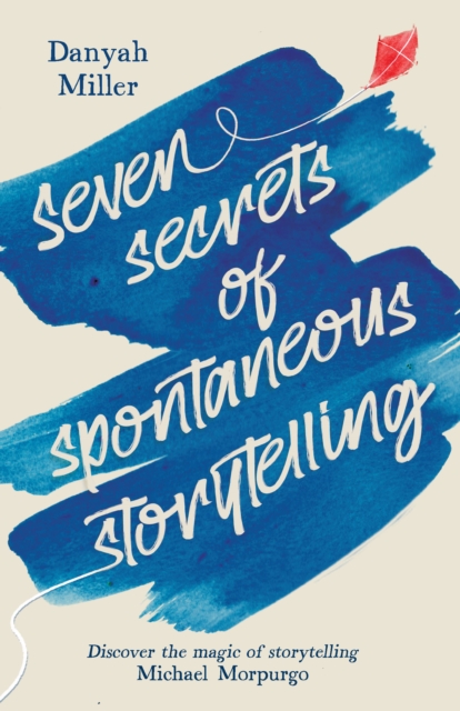Seven Secrets of Spontaneous Storytelling, Paperback / softback Book
