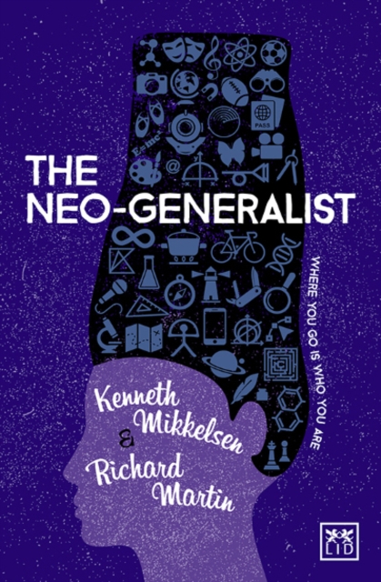 The Neo-Generalist : Where you go is who you are, Paperback / softback Book