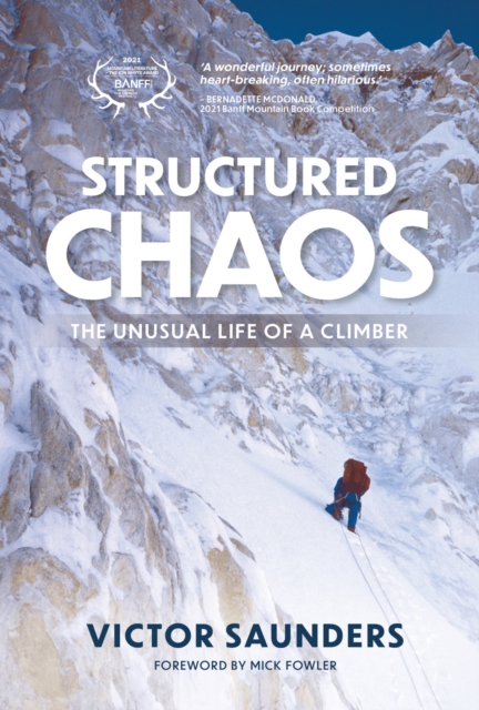 Structured Chaos : The unusual life of a climber, Paperback / softback Book