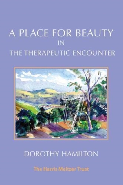 A Place for Beauty in the Therapeutic Encounter, Paperback / softback Book