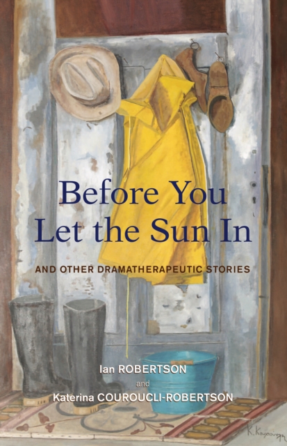 Before You Let the Sun In : And Other Dramatherapeutic Stories, EPUB eBook