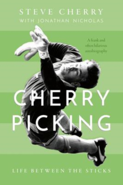 Cherry Picking: Life Between the Sticks, Paperback / softback Book