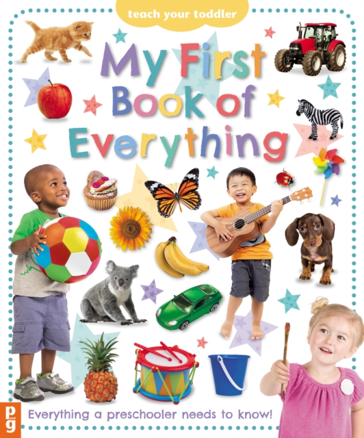 My First Book of Everything : Everything Your Preschooler Needs to Know, Board book Book