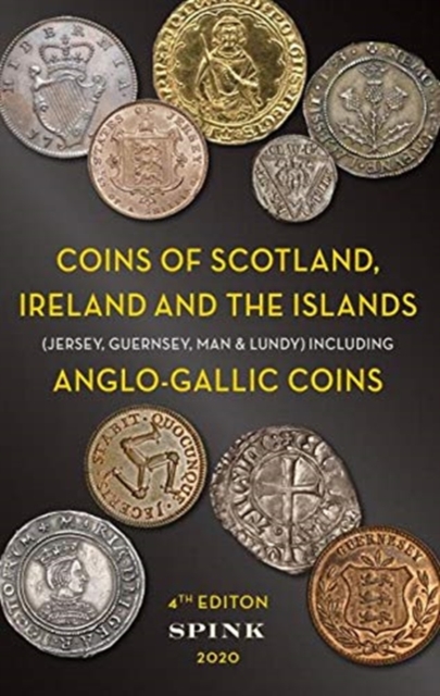 The Coins of Scotland, Ireland & the Islands 4th edition, Hardback Book