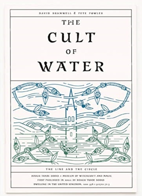 The Cult of Water - David Bramwell & Pete Fowler, Paperback / softback Book