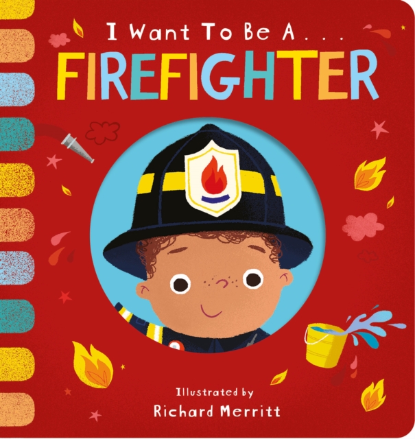 I Want to be a Firefighter, Board book Book