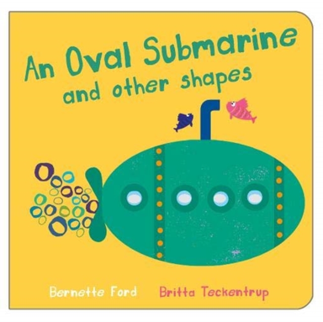 An Oval Submarine and Other Shapes, Board book Book