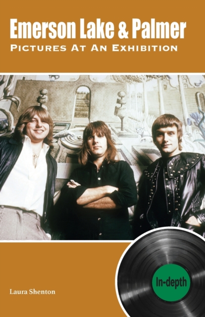 Emerson Lake & Palmer Pictures At An Exhibition: In-depth, Paperback / softback Book
