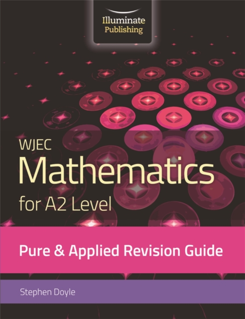 WJEC Mathematics for A2 Level Pure & Applied: Revision Guide, Paperback / softback Book