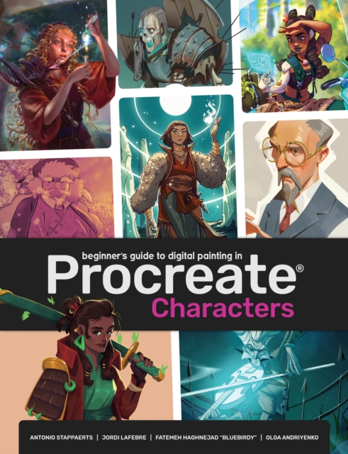 Beginner's Guide To Procreate: Characters : How to create characters on an iPad ®, Paperback / softback Book