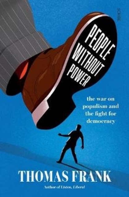 People Without Power : the war on populism and the fight for democracy, Paperback / softback Book