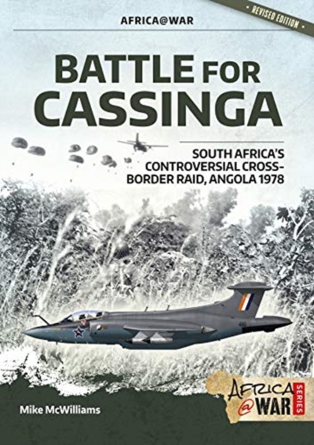 Battle for Cassinga : South Africa's Controversial Cross-Border Raid, Angola 1978, Paperback / softback Book