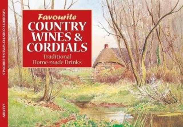 Salmon Favourite Country Wines and Cordials Recipes, Paperback / softback Book