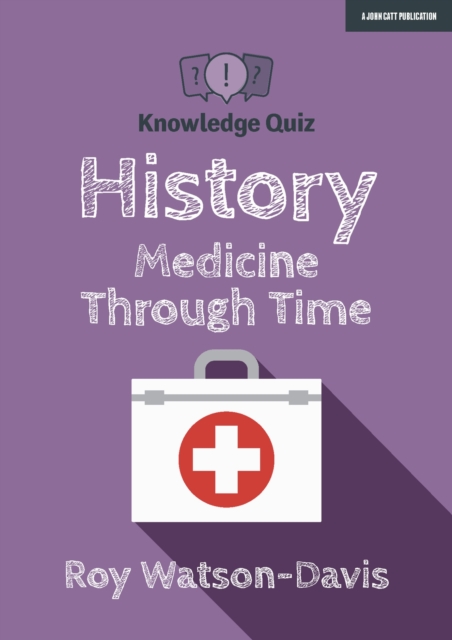 Knowledge Quiz: History : Medicine Through Time, Paperback / softback Book