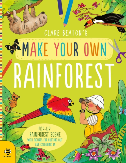 Make Your Own Rainforest : Pop-Up Rainforest Scene with Figures for Cutting out and Colouring in, Paperback / softback Book