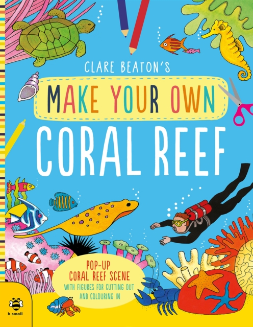 Make Your Own Coral Reef : Pop-Up Coral Reef Scene with Figures for Cutting out and Colouring in, Paperback / softback Book