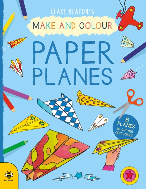 Make & Colour Paper Planes : 8 Planes to Cut out and Colour, Paperback / softback Book
