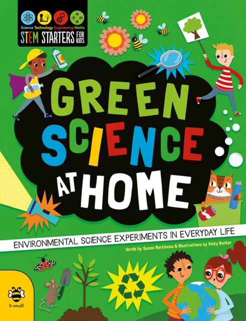 Green Science at Home : Discover the Environmental Science in Everyday Life, Paperback / softback Book