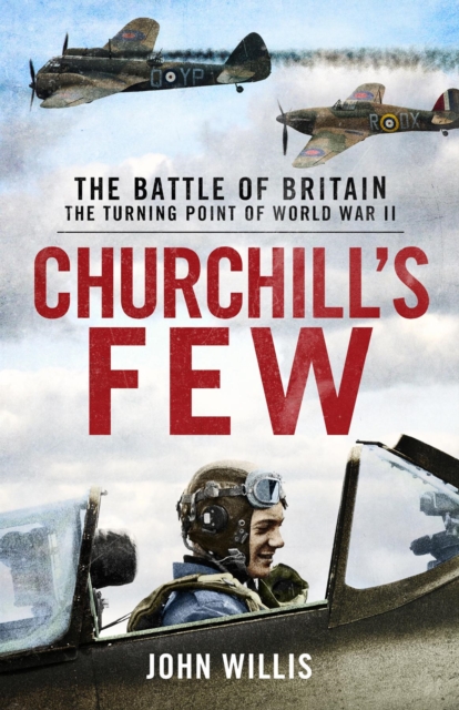 Churchill's Few : The Battle of Britain, EPUB eBook