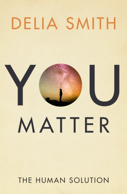 You Matter : The Human Solution, Paperback / softback Book
