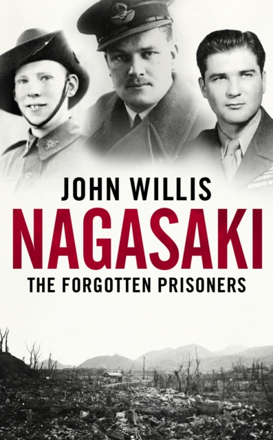 Nagasaki: The Forgotten Prisoners, Hardback Book