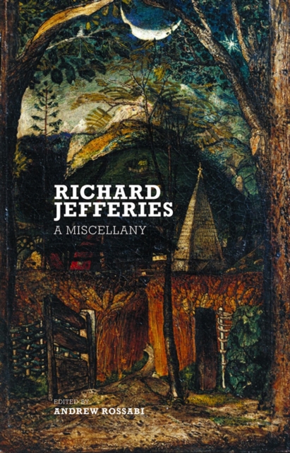 Richard Jefferies : A Miscellany, Paperback / softback Book