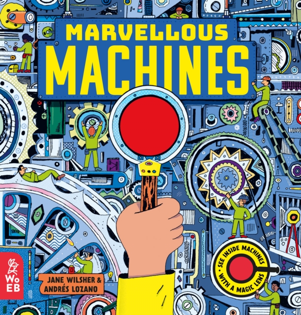 Marvellous Machines : A Magic Lens Book, Hardback Book