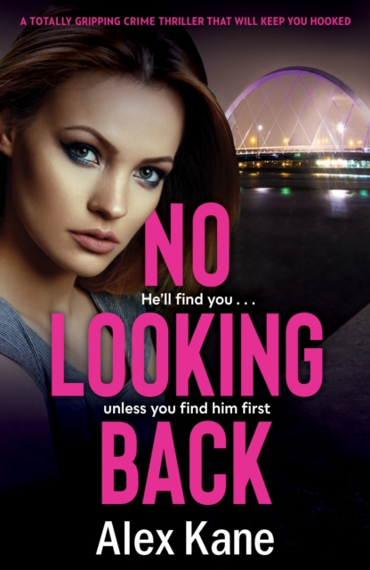 No Looking Back : He`ll find you... unless you find him first, EPUB eBook