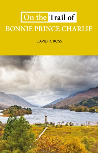 On the Trail of Bonnie Prince Charlie, Paperback / softback Book
