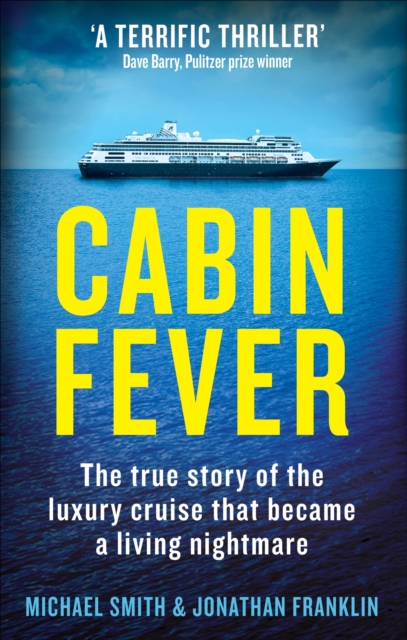 Cabin Fever : Trapped on board a cruise ship when the pandemic hit. A true story of heroism and survival at sea, EPUB eBook