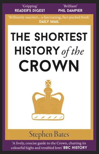 The Shortest History of the Crown, Paperback / softback Book