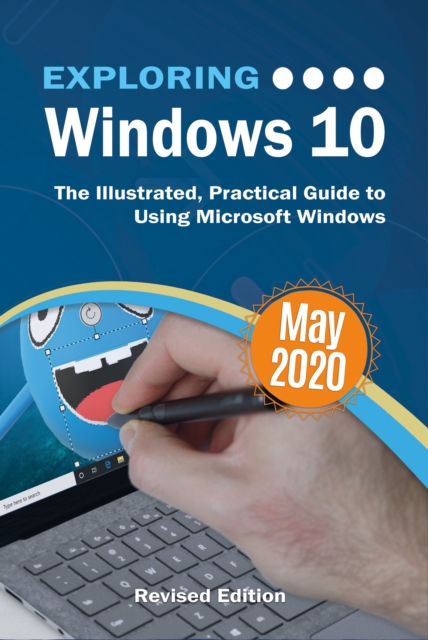 Exploring Windows 10 May 2020 Edition : The Illustrated, Practical Guide to Using Microsoft Windows, EPUB eBook