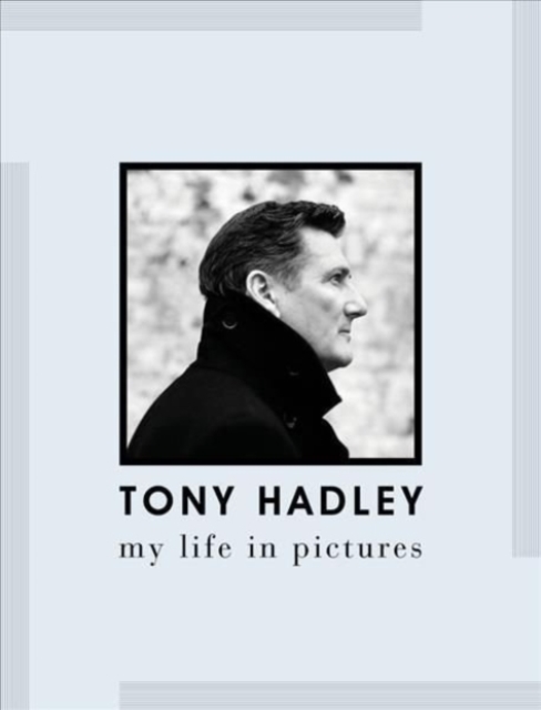 Tony Hadley : My Life in Pictures, Hardback Book