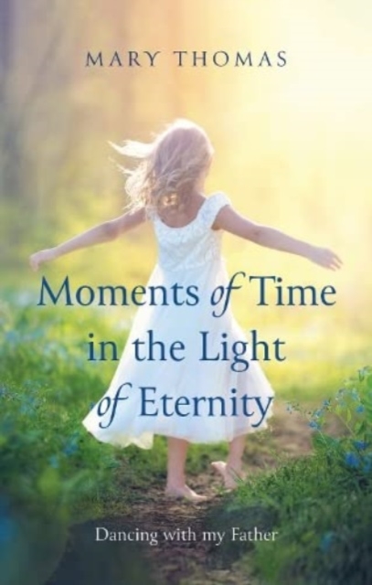Moments of Time in the Light of Eternity, Paperback / softback Book