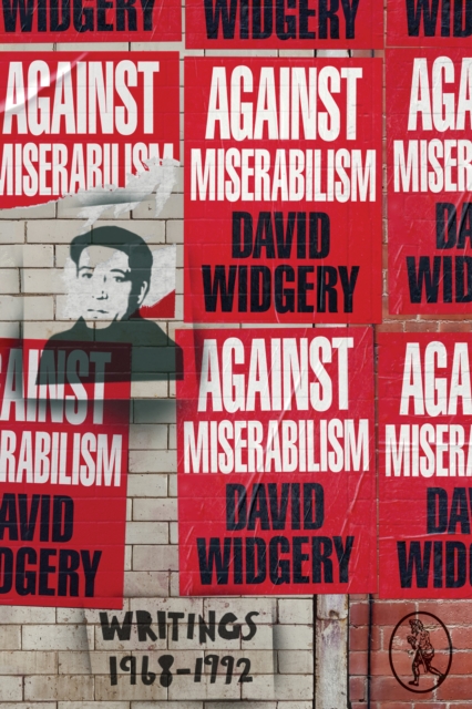 Against Miserabilism : Writings 1968-1992, EPUB eBook