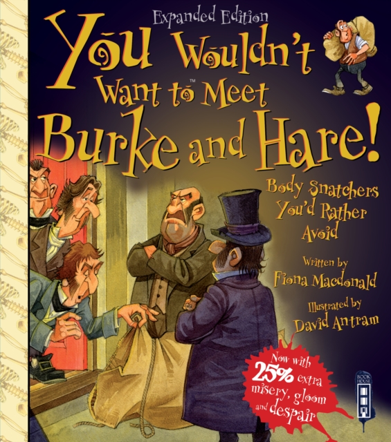 You Wouldn't Want To Meet Burke and Hare!, Paperback / softback Book