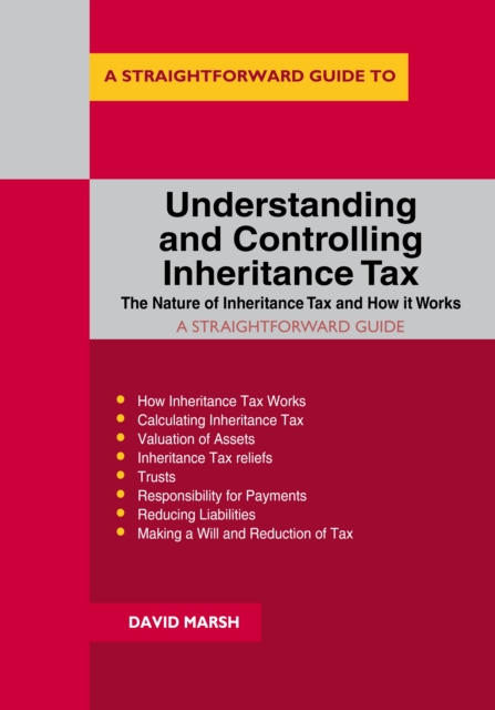 Understanding And Controlling Inheritance Tax : A Straightforward Guide, EPUB eBook