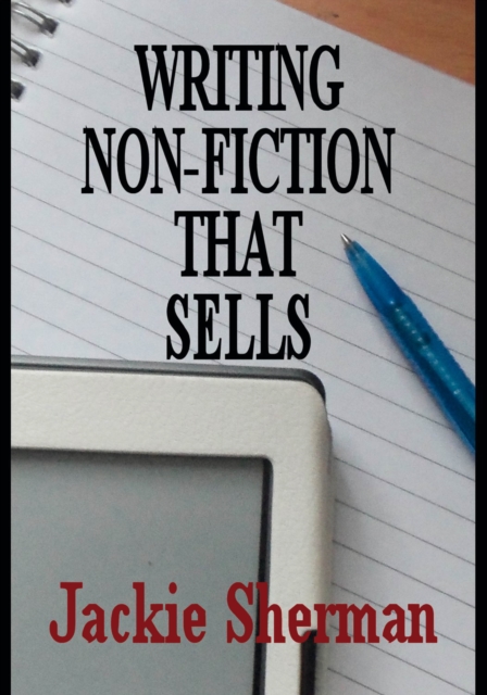 A Guide To Writing Non-fiction That Sells, Paperback / softback Book